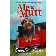 Alex the Mutt by Perlin, Miss Brenda; Gardner, Dianne, 9781500646882