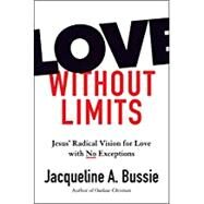 Love Without Limits by Bussie, Jacqueline A., 9781506446882