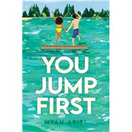 You Jump First by Ariel, Myah, 9798347106882
