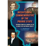 A Bicentennial Commemorative of the Prairie State by Scott, David W.; Axelrod, Leah Joy, 9780809336883