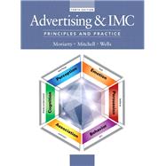 Advertising & IMC Principles and Practice by Moriarty, Sandra; Mitchell, Nancy; Wells, William D., 9780133506884