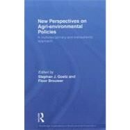 New Perspectives on Agri-environmental Policies: A multidisciplinary and transatlantic approach by Goetz; Stephan J., 9780415516884