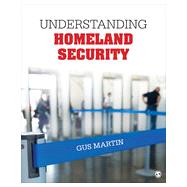 Understanding Homeland Security by Martin, Gus, 9781452286884