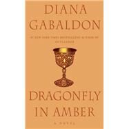 Dragonfly in Amber (25th Anniversary Edition) A Novel by GABALDON, DIANA, 9781524796884