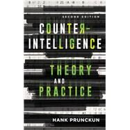 Counterintelligence Theory and Practice by Prunckun, Hank, 9781786606884