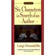 Six Characters in Search of an Author by Pirandello, Luigi; Bentley, Eric; Bentley, Eric, 9780451526885