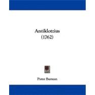 Antiklotzius by Burman, Pieter, 9781104616885