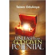Unleash Your God Given Potential by Odukoya, Taiwo, 9781597816885