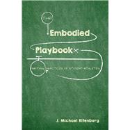 The Embodied Playbook by Rifenburg, J. Michael, 9781607326885