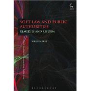 Soft Law and Public Authorities Remedies and Reform by Weeks, Greg, 9781782256885