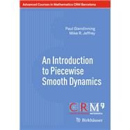 An Introduction to Piecewise Smooth Dynamics by Glendinning, Paul; Jeffrey, Mike R.; Bossolini, Elena; Lzaro, J. Toms; Olm, Josep M., 9783030236885