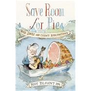 Save Room for Pie Food Songs and Chewy Ruminations by Blount, Jr., Roy, 9780374536886