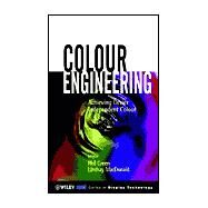 Colour Engineering Achieving Device Independent Colour by Green, Phil; MacDonald, Lindsay, 9780471486886
