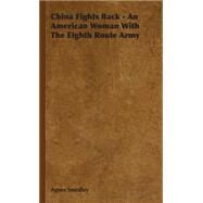 China Fights Back by Smedley, Agnes, 9781443736886