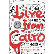 Live from Cairo A Novel by Bassingthwaighte, Ian, 9781501146886