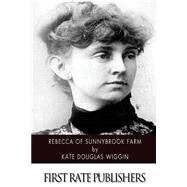 Rebecca of Sunnybrook Farm by Wiggin, Kate Douglas Smith, 9781507566886