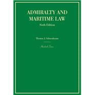 Admiralty and Maritime Law by Schoenbaum, Thomas J., 9781634596886