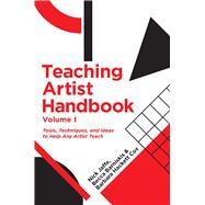Teaching Artist Handbook by Jaffe, Nick; Barniskis, Becca; Cox, Barbara Hackett; Daichendt, G. James (CON), 9780226256887