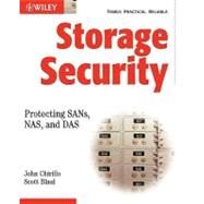 Storage Security : Protecting SANs, NAS and Das by Chirillo, John; Blaul, Scott, 9780764516887