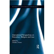 International Perspectives on Education, Religion and Law by Russo,Charles;Russo,Charles, 9781138286887