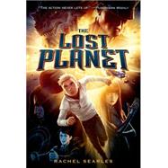 The Lost Planet by Searles, Rachel, 9781250056887