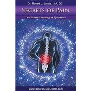 Secrets of Pain by Janda, Robert L.; Park, Steven Hyun, 9781466286887