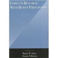 Ethics in Research With Human Participants by Sales, Bruce Dennis; Folkman, Susan, 9781557986887