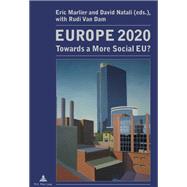 Europe 2020 by Marlier, Eric; Natali, David; Van Dam, Rudi, 9789052016887