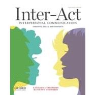 Inter-Act Interpersonal Communication Concepts, Skills, and Contexts by Verderber, Kathleen S.; Verderber, Rudolph F., 9780199836888