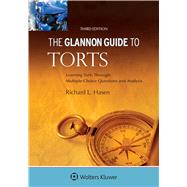 Glannon Guide to Torts: Learning Torts Through Multiple-Choice Questions and Analysis by Hasen, Richard L., 9781454846888