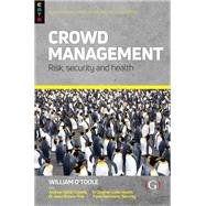 Crowd Management by O'toole, Willam; Luke, Stephen; Brown, Jason; Tatrai, Andrew; Semmens, Travis (CON), 9781911396888