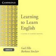Learning to Learn English Audio CD: A Course in Learner Training by Gail Ellis , Barbara Sinclair, 9780521186889