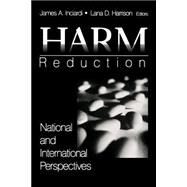 Harm Reduction : National and International Perspectives by James A. Inciardi, 9780761906889