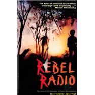 Rebel Radio by Vigil, Jose Ignacio Lopez; Fried, Mark, 9780906156889