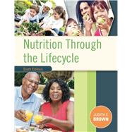 Nutrition Through the Life Cycle by Judith E. Brown, 9781305886889