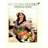 My Global Goodies by Mistry, Sadhana, 9781436326889