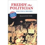 Freddy the Politician by Brooks, Walter R.; Wiese, Kurt; Kristof, Nicholas, 9781468316889