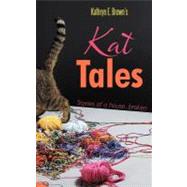 Kat Tales : Stories of A House... Broken by Brown, Kathryn E., 9781468556889