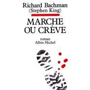 Marche ou crve by Richard Bachman, 9782226106889