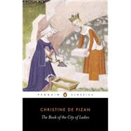 The Book of the City of Ladies by Pizan, Christine de (Author); Brown-Grant, Rosalind (Translator); Brown-Grant, Rosalind (Introduction by), 9780140446890