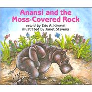 Anansi and the Moss-Covered Rock by Kimmel, Eric A.; Stevens, Janet, 9780823406890