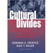 Cultural Divides by Prentice, Deborah A.; Miller, Dale T., 9780871546890