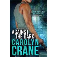 Against the Dark by Crane, Carolyn, 9781500706890