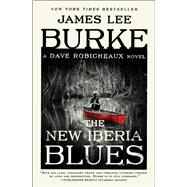 The New Iberia Blues A Dave Robicheaux Novel by Burke, James Lee, 9781501176890