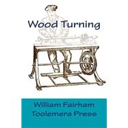 Wood Turning by Fairham, William; Roberts, Gary R., 9781523336890