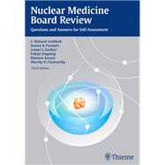 Nuclear Medicine Board Review by Goldfarb, C. Richard, M.D.; Parmett, Steven R., M.D.; Zuckier, Lionel S., M.D.; Ongseng, Fukiat, M.D.; Karam, Maroun, M.D., 9781604066890