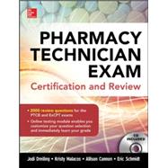 Pharmacy Technician Exam Certification and Review by Dreiling, Jodi; Malacos, Kristy; Cannon, Allison; Schmidt, Eric, 9780071826891