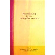 Peacemaking in the twenty-first century by John, Hume; T.G., Fraser; Leonie, Murray, 9780719096891