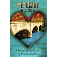 The Heart of Spring Lives on by Valenti, Laura L., 9780741466891