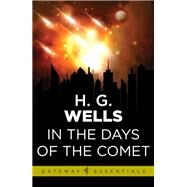 In the Days of the Comet by H.G. Wells, 9781473216891